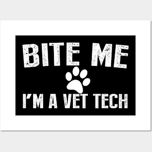 Bite Me I'm A Vet Tech Posters and Art